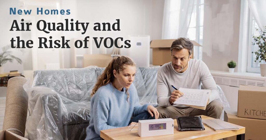 New Homes, Air Quality and the Risk of VOCs